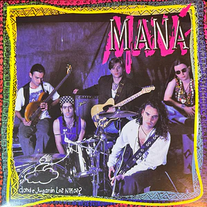 Maná – Donde Jugarán Los Niños? \. EDICION DE COLOR MADE IN USA 