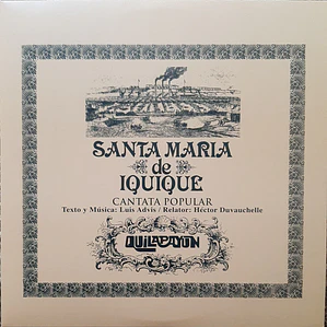 Quilapayún – Santa Maria De Iquique - Cantata Popular
