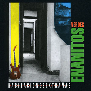 Enanitos Verdes – Habitaciones Extrañas