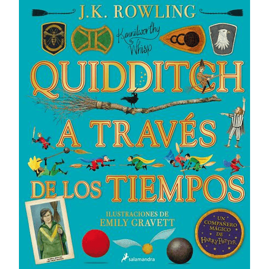 Quidditch A Traves De Los Tiempos - Ilustrado (Un Libro De La Biblioteca De Hogwarts [Edicion Ilustrada])