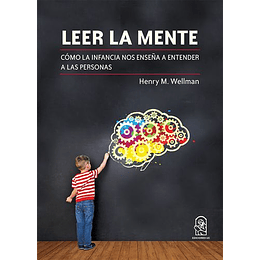 Leer La Mente: Como La Infancia Nos Enseña A Entender A Las Personas