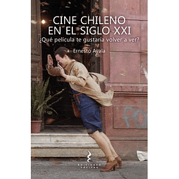 Cine Chileno En El Siglo Xxi : ¿Que Pelicula Te Gustaria Volver A Ver?