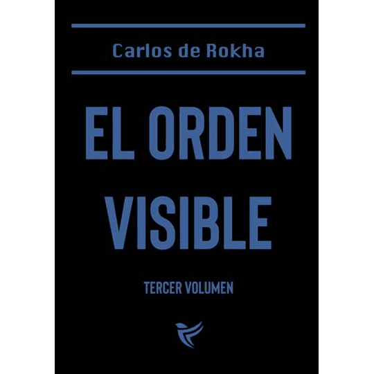 El Orden Visible: Tercer Volumen