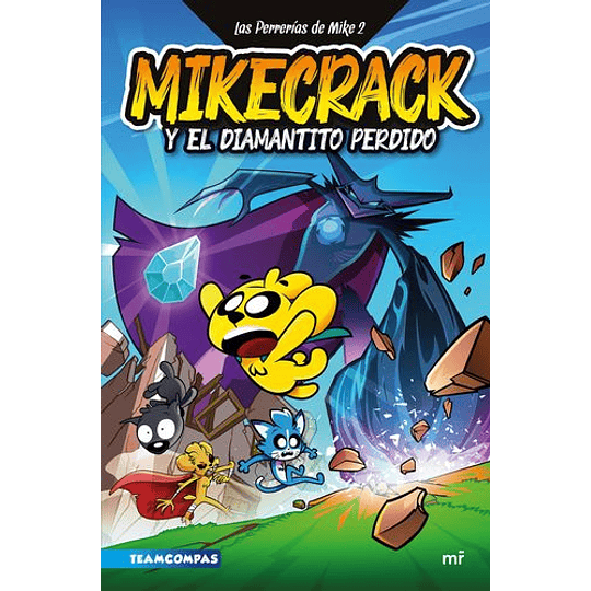 Las Perrerias De Mike 2 : Mikecrack Y El Diamantito Perdido