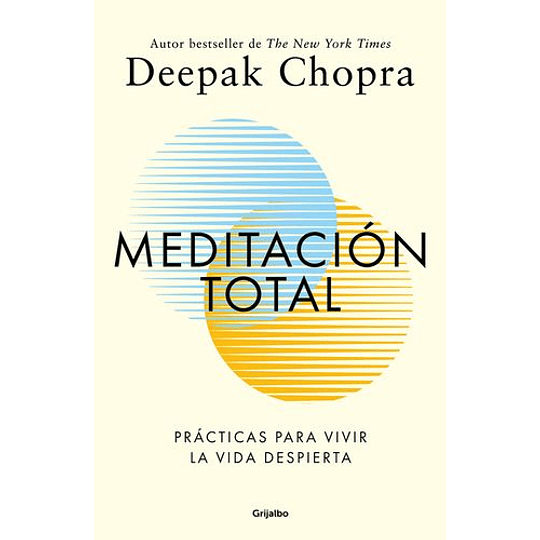 Meditacion Total : Practicas Para Vivir La Vida Despierta