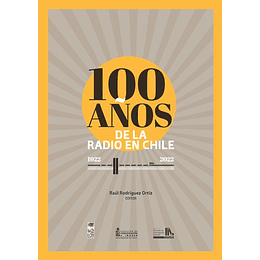 100 Años De La Radio En Chile: 1922-2022