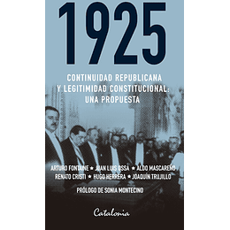 1925 Continuidad Republicana Y Legitimidad Constitucional: Una Propuesta