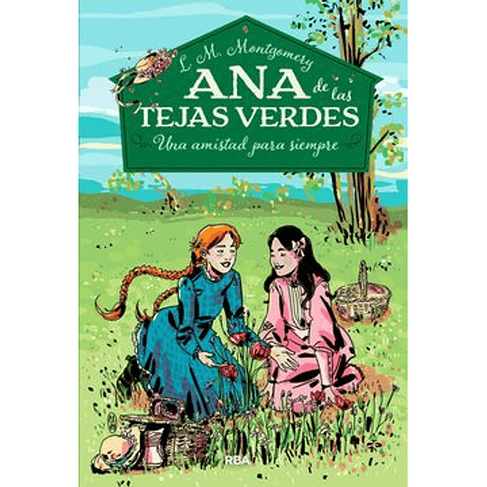 Ana De Las Tejas Verdes 2 : Una Amistad Para Siempre