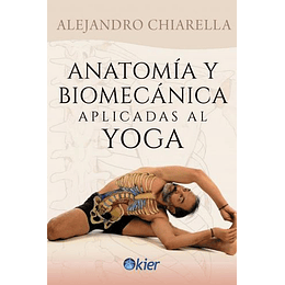 Anatomia Y Biomecanica Aplicadas Al Yoga