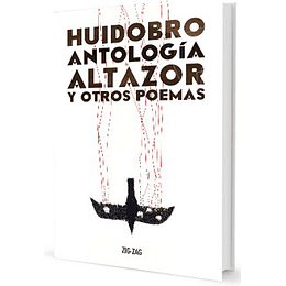 Antologia Altazor Y Otros Poemas