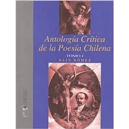 Antologia Critica De La Poesia Chilena Tomo I
