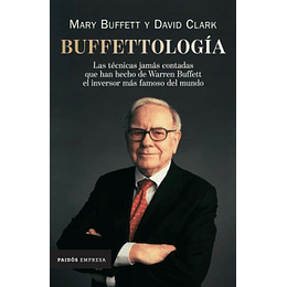 Buffettologia. Las Tecnicas Jamas Contadas Que Han Hecho De Warren Buffett El Inversor Mas Famoso