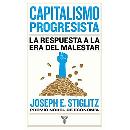 Capitalismo Progresista, La Respuesta A La Era Del Malestar