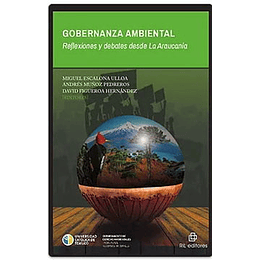Gobernanza Ambiental ; Reflexiones Y Debates Desde La Araucania