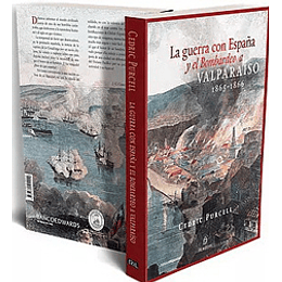 Guerra Con España Y El Bombardeo A Valparaiso (1865-1866), La