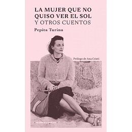 La  Mujer Que No Quiso Ver El Sol Y Otros Cuentos