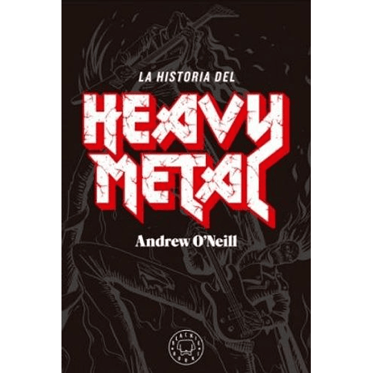 La Historia Del Heavy Metal