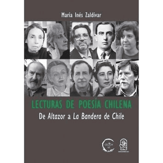 Lecturas De Poesia Chilena. De Altazor A La Bandera De Chile