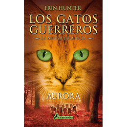 Los Gatos Guerreros 2. La Nueva Profecia 3 : Aurora