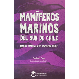 Mamiferos Marinos Del Sur De Chile (Guia Bilingue)