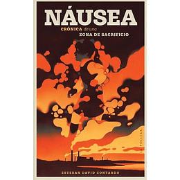 Nausea : Cronica De Una Zona De Sacrificio