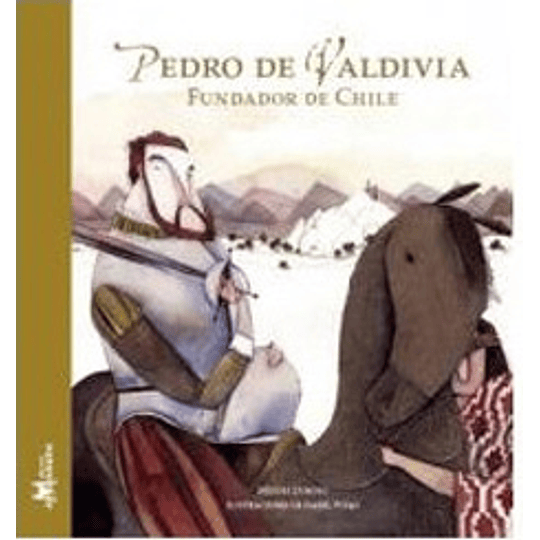 Pedro De Valdivia Fundador De Chile