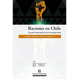 Racismo En Chile : La Piel Como Marca De La Inmigracion