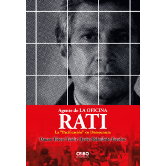 Rati, Agente De La Oficina. La ‘Pacificación’ En Democracia