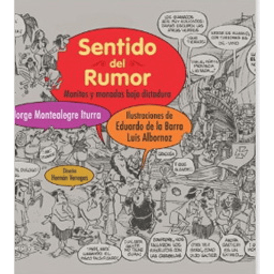 Sentido Del Rumor : Monitos Y Monadas Bajo Dictadura