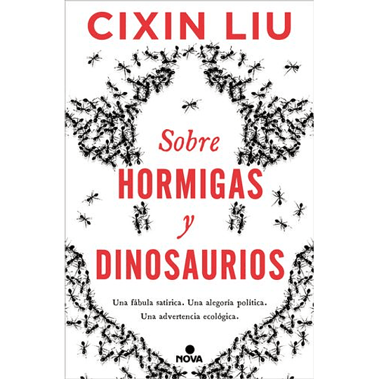 Sobre Hormigas Y Dinosaurios: Una Fabula Satirica. Una Alegoria Politica. Una Advertencia Ecologica