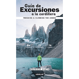 Guia De Excursiones A La Cordillera: Trekking & Climbing The Andes (Bilingue)