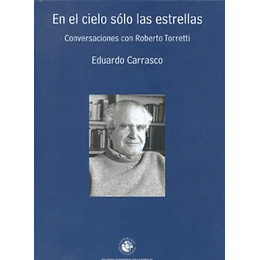 En El Cielo Solo  Las Estrellas (Roberto Torretti)