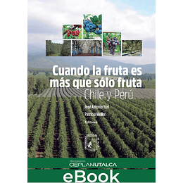 Cuando La Fruta Es Mas Que Solo Fruta : Chile Y Peru