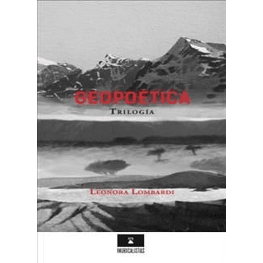 Geopoetica. Trilogia: Montañas, Valles, Rios