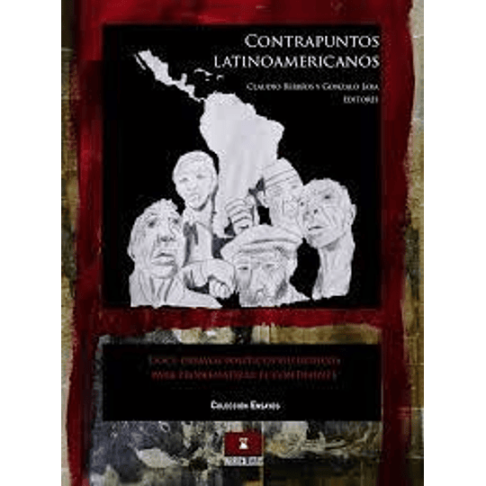 Contrapuntos Latinoamericanos : Doce Ensayos Politicos-filosoficos Para Problematizar El Continente