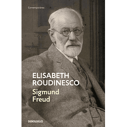 Freud En Su Tiempo Y En El Nuestro