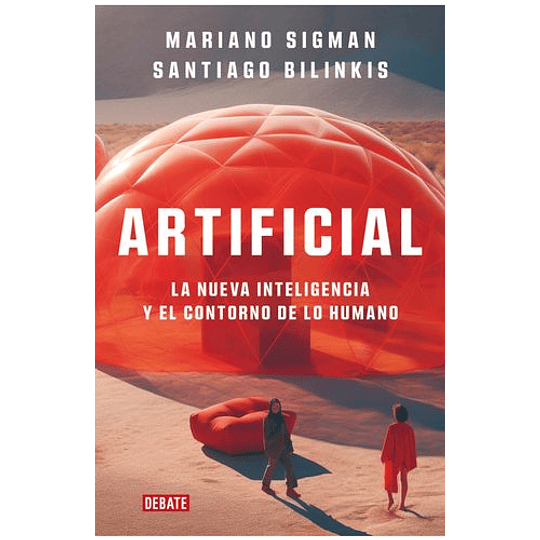 Artificial: La Nueva Inteligencia Y El Contorno De Lo Humano