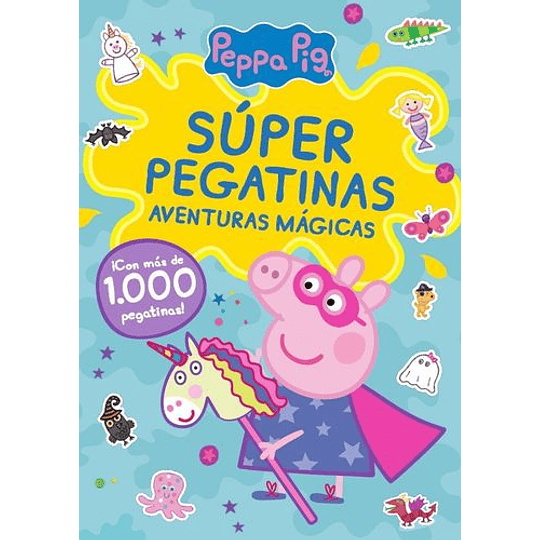 Peppa Pig : Super Pegatinas (Aventuras Magicas)