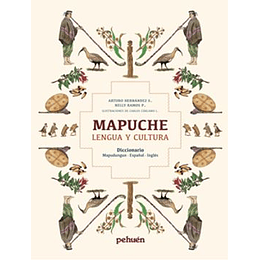 Mapuche : Lengua Y Cultura (Diccionario Mapudungun - Español - Ingles)