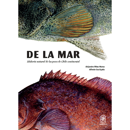 De La Mar: Historia Natural De Los Peces De Chile Continental