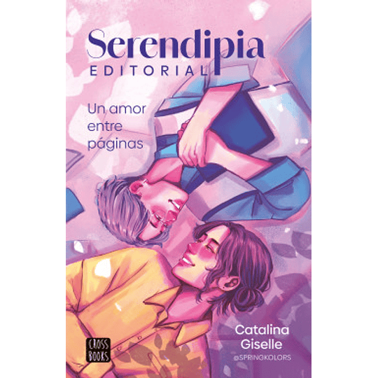 Serendipia Editorial : Un Amor Entre Paginas