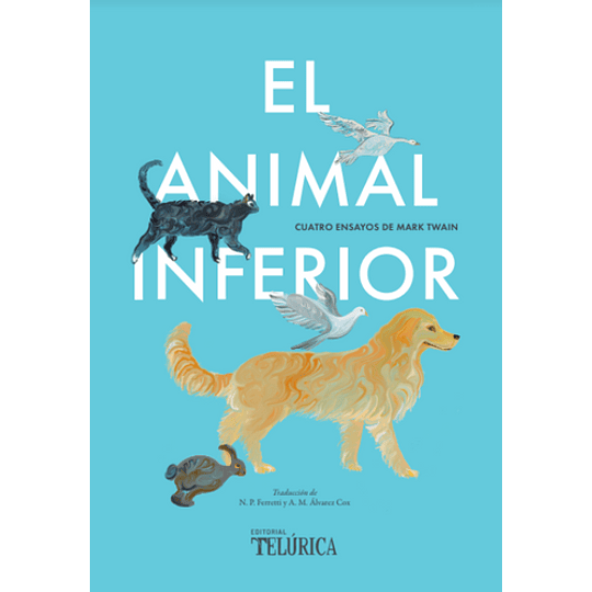 El Animal Inferior: Cuatro Ensayos De Mark Twain (Sr)