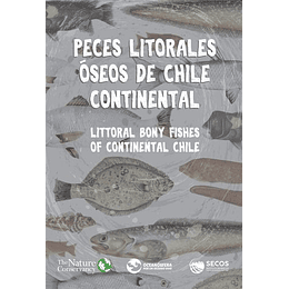 Peces Litorales Oseos De Chile Continental: Littoral Bony Fishes Of Continental Chile