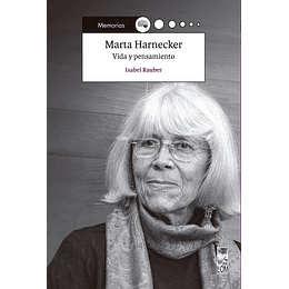 Marta Harnecker: Vida Y Pensamiento