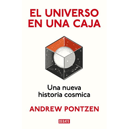 El Universo En Una Caja: Una Nueva Historia Cosmica