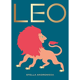 Leo: Una Guia Para La Mejor Guia Astrologica