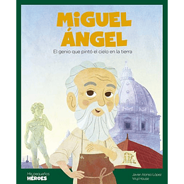 Mis Pequeños Heroes - Miguel Angel: El Genio Que Pinto El Cielo En La Tierra