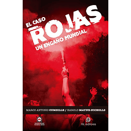 El Caso Rojas: Un Engaño Mundial