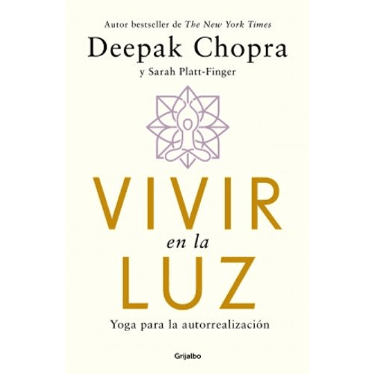 Vivir En La Luz: Yoga Para La Autorealizacion.