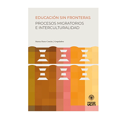 Educacion Sin Fronteras: Procesos Migratorios E Interculturalidad